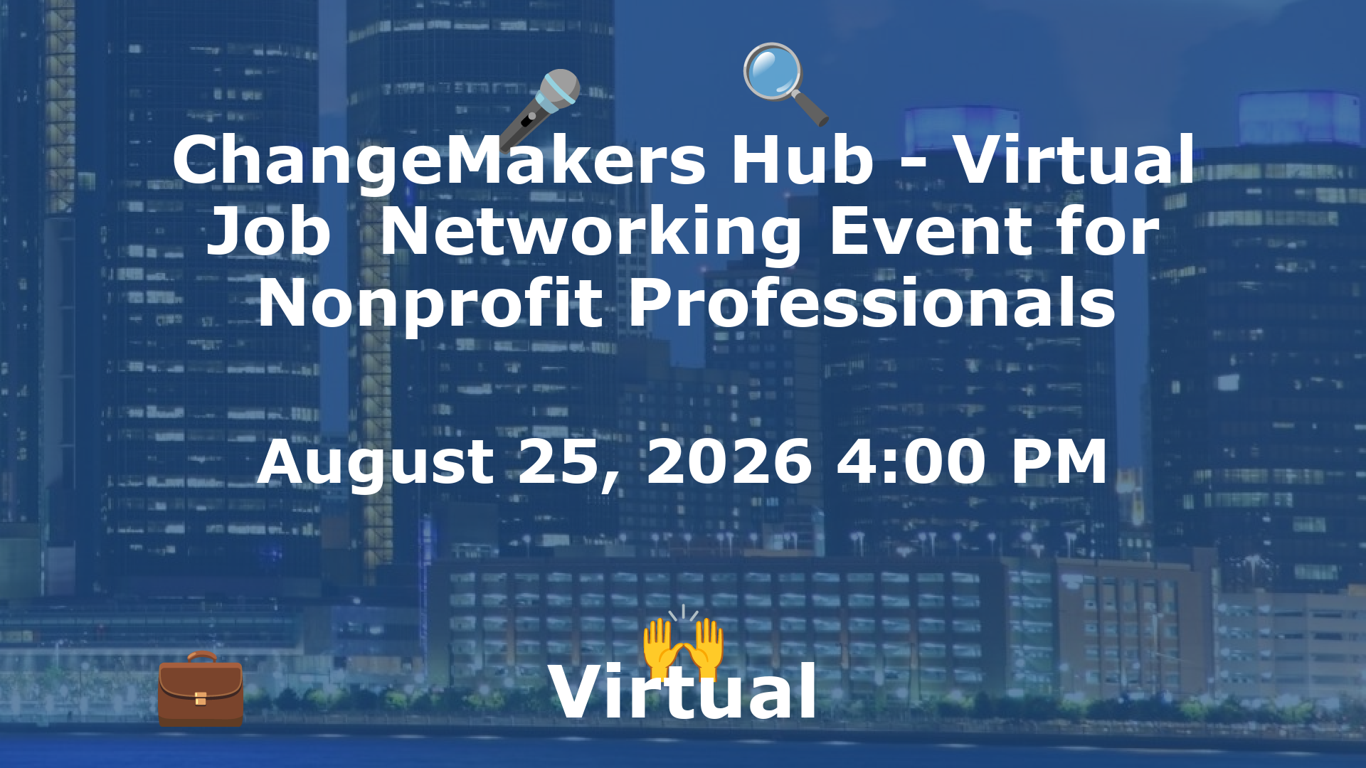 ChangeMakers Hub - Virtual Job  Networking Event for Nonprofit Professionals event image